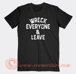 WWE Roman Reigns Wreck Everyone and Leave T-Shirt