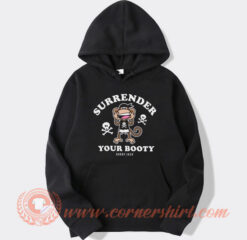 Bobby Jack Surrender Your Booty Hoodie On Sale