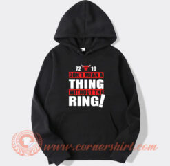 Chicago Bulls Dont Mean A Thing Without The Ring Hoodie