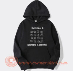 I Love Drinking And Driving Hoodie