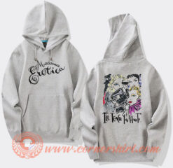Madonna Erotica Ill Teach You How To Hoodie On Sale