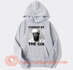 Osama Bin Laden Funded By The CIA Hoodie