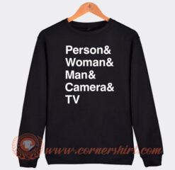 Person And Woman And Man and Camera TV Sweatshirt