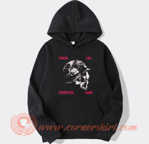 Power Lies Corruption Chaos Hoodie On Sale