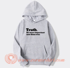 The New York Times Truth It’s more important Hoodie