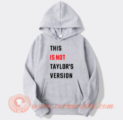 This is Not Taylor Version Hoodie On Sale