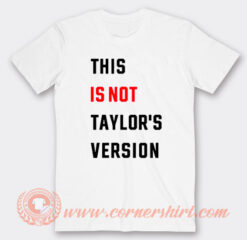 This is Not Taylor Version T-Shirt On Sale
