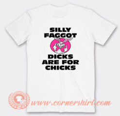 Trix Rabbit Silly Faggot Dicks Are For Chicks T-Shirt