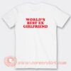 World Best Ex Girlfriend T-Shirt On Sale